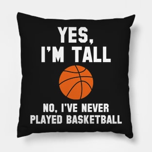 Yes, I’m Tall Pillow