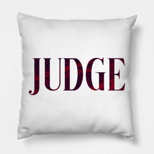 Judge - Simple Typography Style Pillow