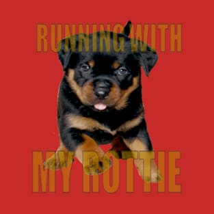 Running With My Rottie - Dog and Jog T-Shirt
