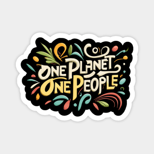 One Planet, One People - mankind is one family Magnet