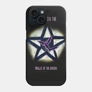 Believe in the magic Phone Case