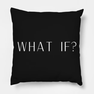 What If? Pillow