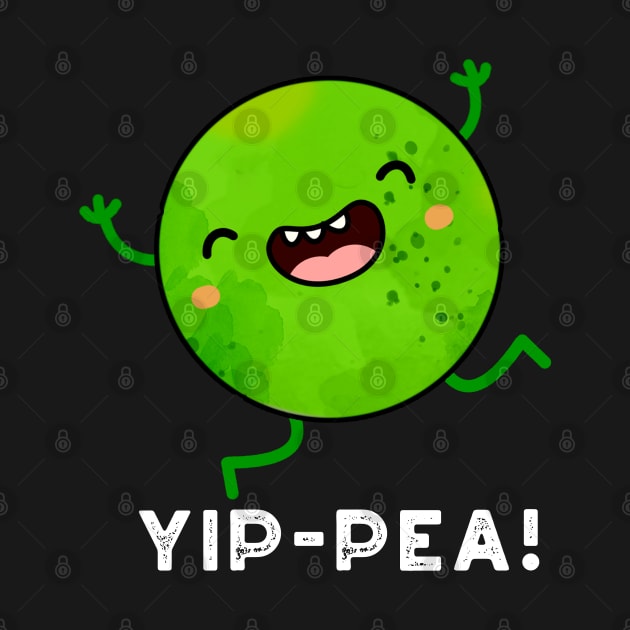 Yip-pea Happy Pea Pun by punnybone