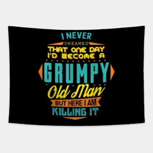 Mens Never Dreamed That I'd Become A Grumpy Old Man Funny Short Sleeve Tapestry