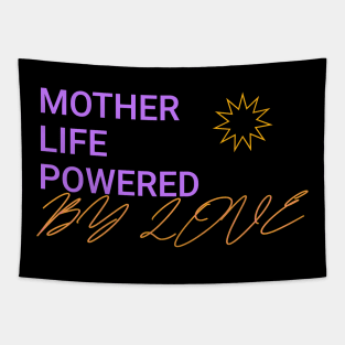 mother life powered by love Tapestry