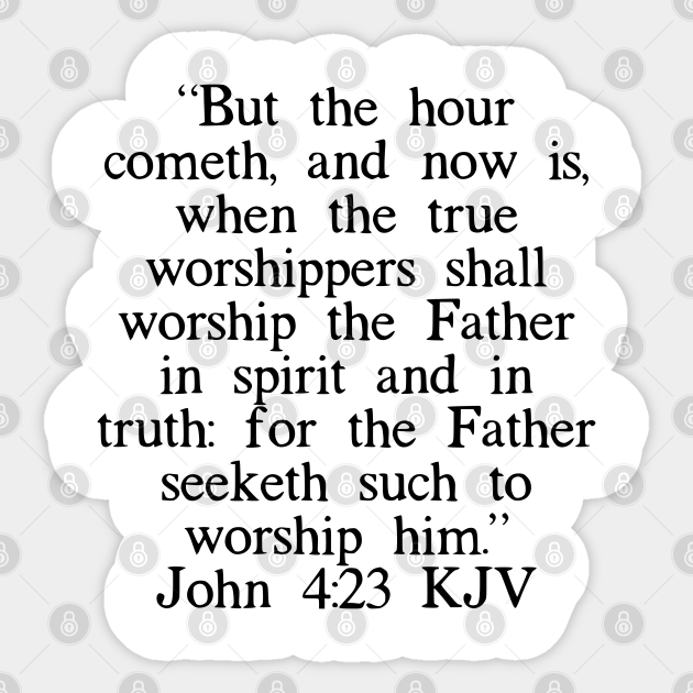 John 4 23 Kjv John 423 Kjv Sticker Teepublic