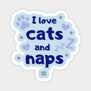 I Love Cats And Naps Magnet