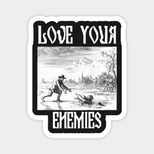 Love Your Enemies Anabaptist Mennonite Amish Dirk Willems Gothic Magnet