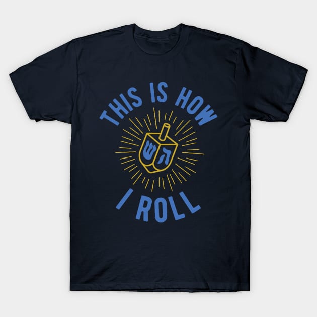 This Is How I Roll Hanukkah Shirt This Is How I Roll Hanukkah Shirt