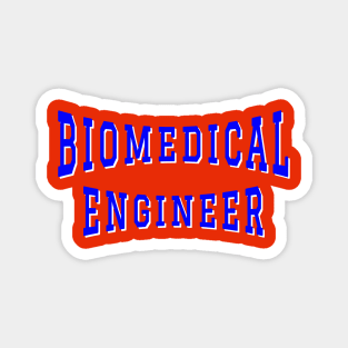 Biomedical Engineer in Blue Color Text Magnet