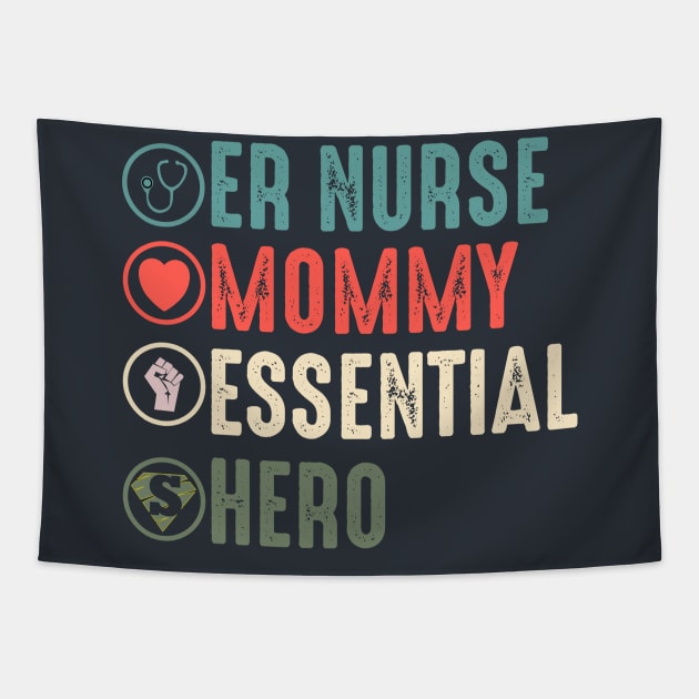 Er nurse mommy essential hero er nurse gift Tapestry by DODG99