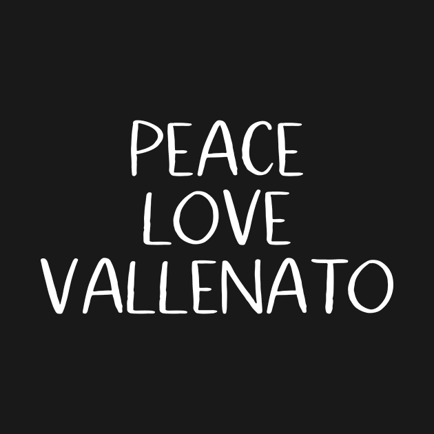 Peace Love Vallenato by MessageOnApparel