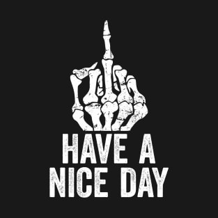 Have a Nice Day T-Shirt