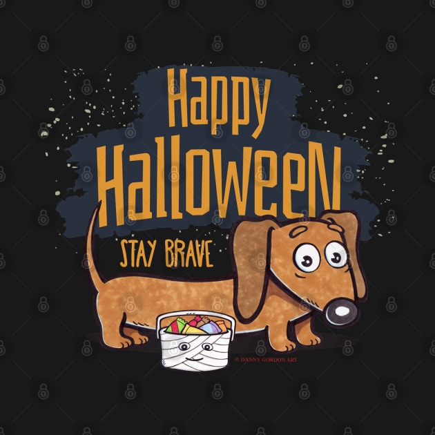 cute Funny Spooky Halloween Doxie Dachshund weenie Dog going out on Halloween for some treats being very brave by Danny Gordon Art