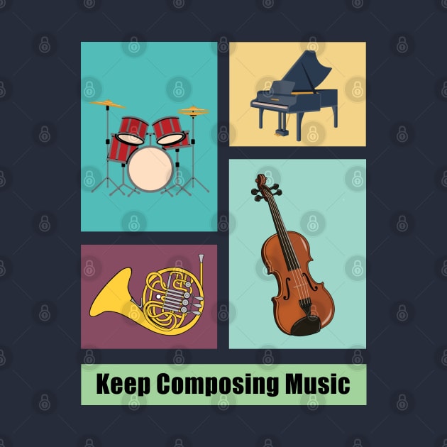 Keep Composing Music by Ryan Rad