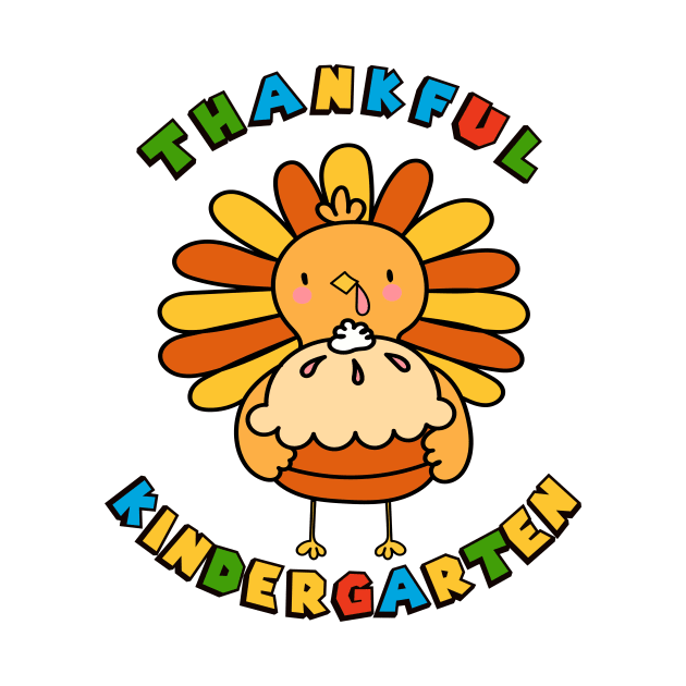 Kindergarten Thanksgiving Thankful Turkey Teacher Student by SilverLake