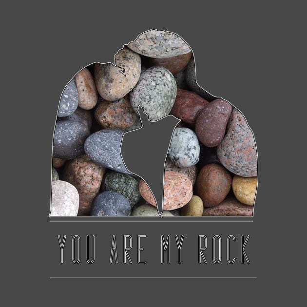 You are my rock romantic message by ownedandloved