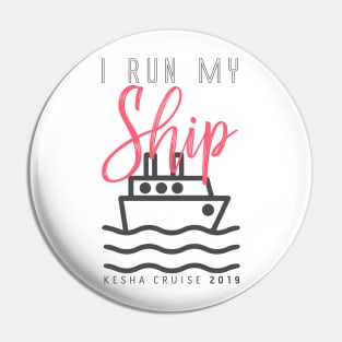 I Run My Ship (Pink) - Kesha Cruise 2019 Pin