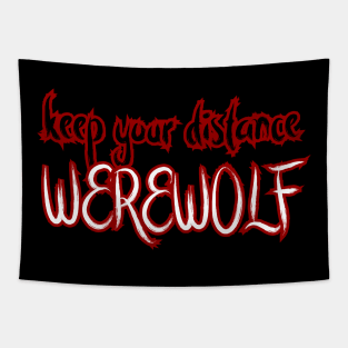 Keep your distance Werewolf Tapestry