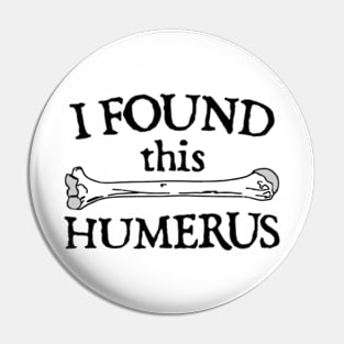 I Found This Humerus Pin