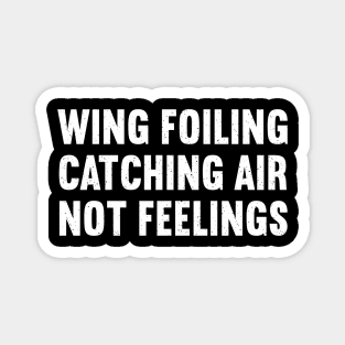 Wing Foiling Catching Air, Not Feelings Magnet