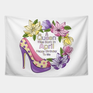 A Queen Was Born In April Tapestry