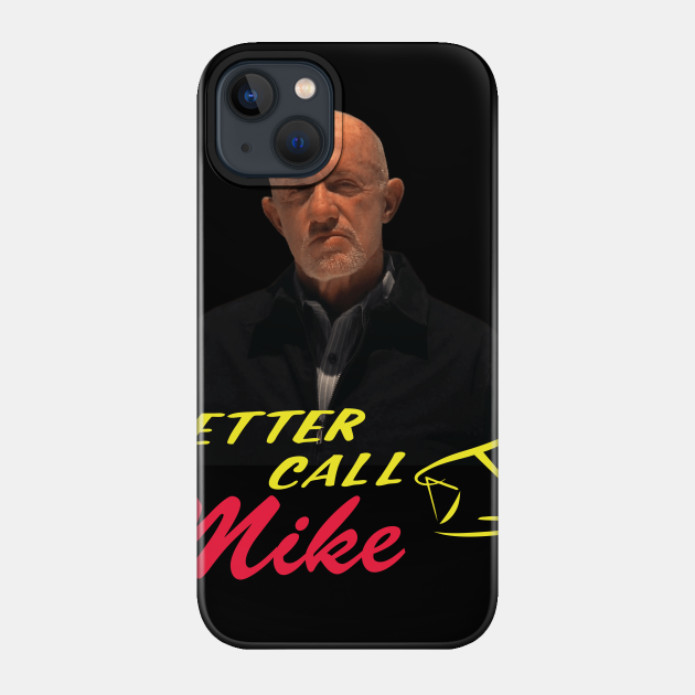 better call mike - Better Call Saul - Phone Case