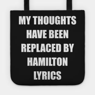 My Thoughts Have Been Replaced By Hamilton Lyrics - Hamilton Tote