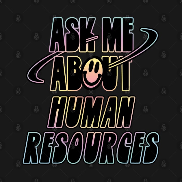 Ask me about Human Resources by orlumbustheseller