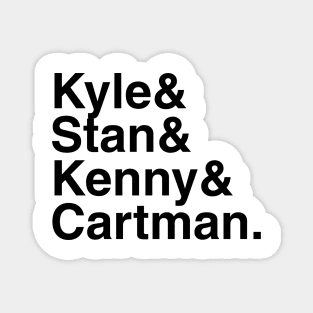 Kyle & Stan & Kenny & Cartman. Magnet