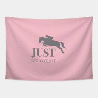 Horse Holic Get over it Tapestry