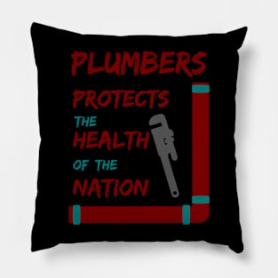 plumbers protects the health of the nation Pillow