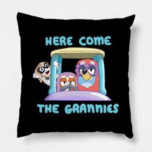 Here Come The Grannies Pillow