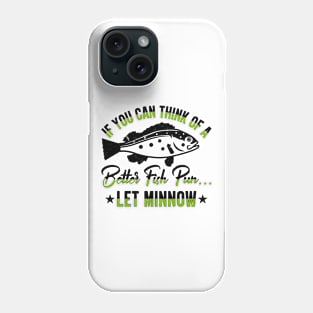 Funny Fishing Fisherman Fish Catcher Fisher Fish Phone Case