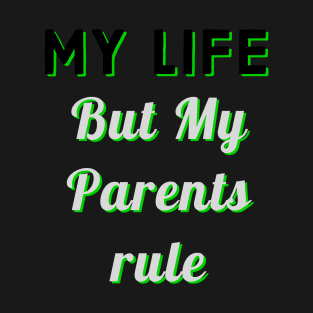 My life my rules T-Shirt