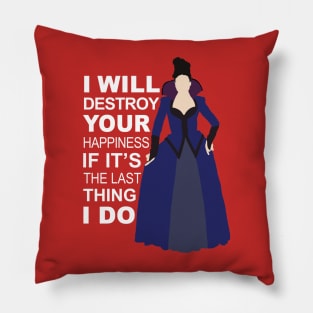 Regina Mills - Destroy Your Happiness Pillow