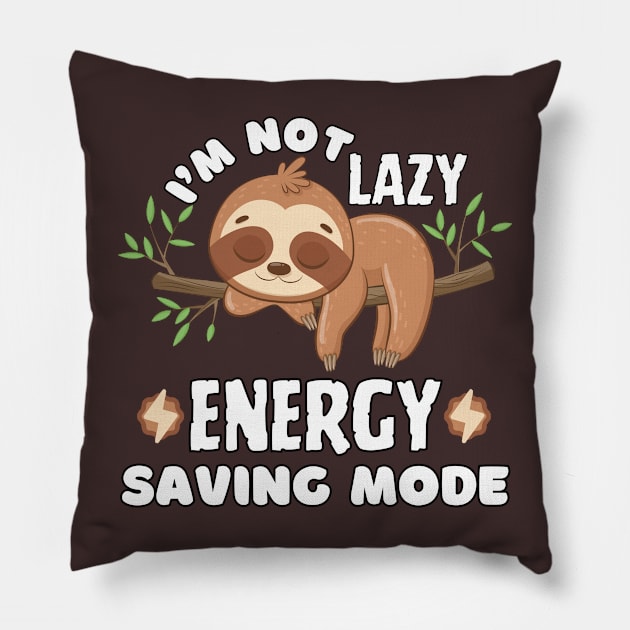 I'm Not Lazy, Energy Saving Mode Pillow by Teesquares