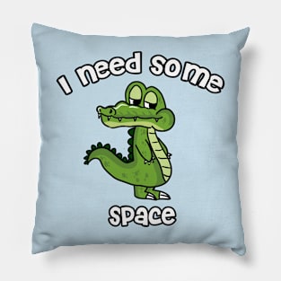 I Need Some Space Pillow