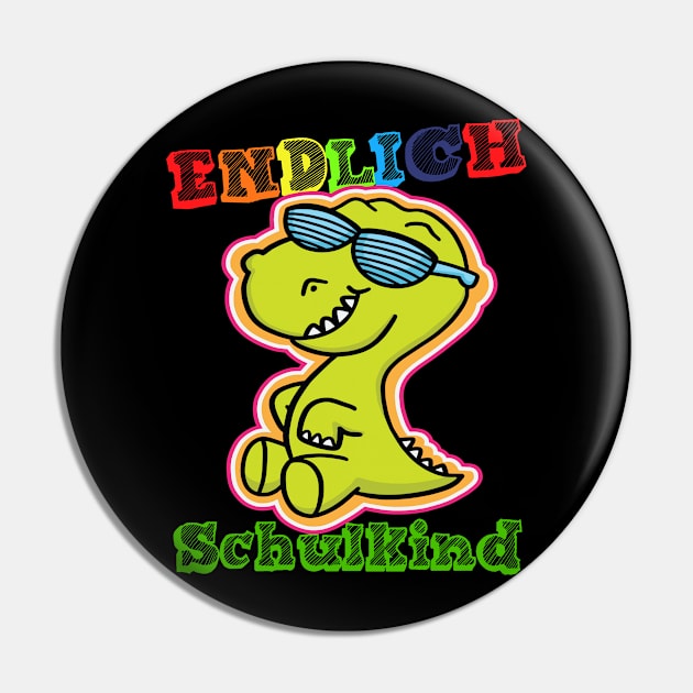 Schulstart Dino Endlich Schulkind 1. Klasse T shirt Pin by chilla09