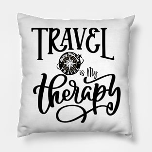 Travel Is My Therapy Pillow