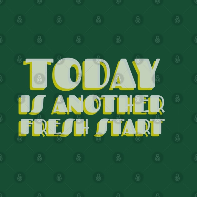 Today is another fresh start by High Altitude