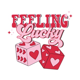 Feeling Lucky Dice With Hearts Happy Valentines Day T-Shirt