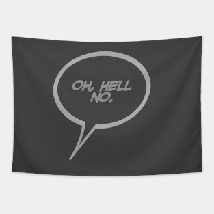 Word Balloon “Oh, Hell no.” Version B Tapestry