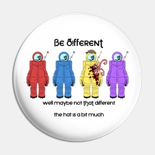 Be Different! Pin