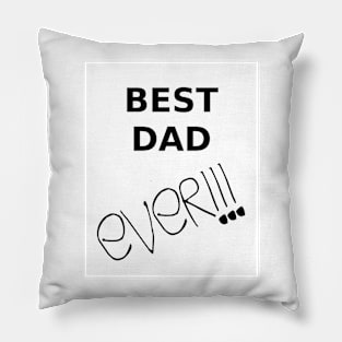 Best Dad Ever - Black Letters Pillow