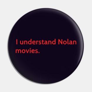I understand Cristopher Nolan - movie director Pin