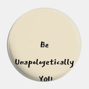 Be Unapologetically YOU Logo on Back Pin