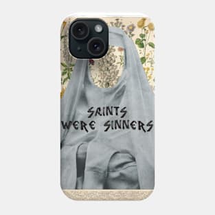 Saints Were Sinners Phone Case