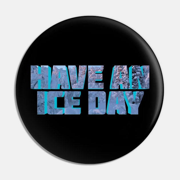 Have An Ice Day Pin by AyanoKouji