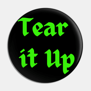 Tear it Up Pin